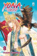 Yona la principessa scarlatta vol.8 di Mizuho Kusanagi edito da Star Comics