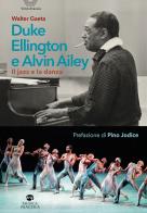 Duke Ellington e Alvin Ailey. Con QR code di Walter Gaeta edito da Musica Practica
