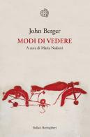 Modi di vedere di John Berger edito da Bollati Boringhieri