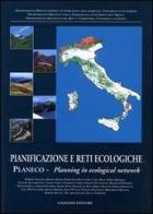 Pianificazione e reti ecologiche. Planeco. Planning in ecological network edito da Gangemi Editore