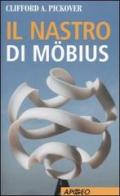 Il nastro di Möbius di Clifford Pickover edito da Apogeo