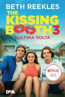 The kissing booth 3. L'ultima volta di Beth Reekles edito da De Agostini