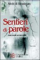 Sentieri di parole. Storie d'amore, mistero e morte di Aitch di Brusegan edito da L'Autore Libri Firenze