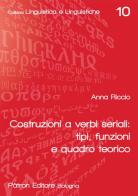 Costruzione a verbi seriali: tipi, funzioni e quadro teorico di Anna Riccio edito da Pàtron