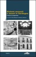 Sistemi museali e musei in Sardegna. Politiche ed esperienze edito da Felici