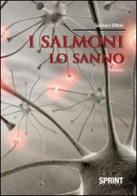 I salmoni lo sanno di Gianluca Vittori edito da Booksprint