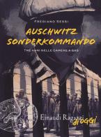 Auschwitz Sonderkommando. Tre anni nelle camere a gas di Frediano Sessi edito da Einaudi Ragazzi