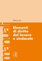 Elementi di diritto del lavoro e sindacale di Marco Lai edito da Edizioni Lavoro