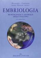 Embriologia, morfogenesi e anomalie dello sviluppo di Gaetano Vincenzo Pelagalli, Luciana Castaldo, Carla Lucini edito da Idelson-Gnocchi