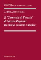 Il «Carnevale di Venezia» di Niccolò Paganini tra storia, costume e musica di Andrea Montella edito da Tipografia Buonaiuto