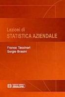 Lezioni di statistica aziendale di Franco Tassinari, Sergio Brasini edito da Esculapio