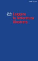 Leggere la letteratura illustrata. Pratiche e voci (1830-1890) di Silvia Baroni edito da edizioni del verri