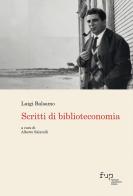 Scritti di biblioteconomia di Luigi Balsamo edito da Firenze University Press