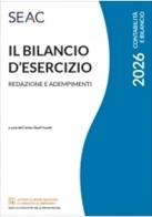 Il bilancio d'esercizio. Redazione e adempimenti edito da Seac