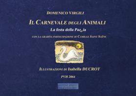 Il carnevale degli animali. La festa della pazzia di Domenico Virgili edito da Edikit