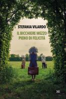 Il bicchiere mezzo pieno di felicità di Stefania Vilardo edito da Nolica Edizioni
