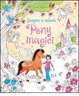 Pony magici. Scopro e coloro di Lesley Sims, Zanna Davidson, Barbara Bongini edito da Usborne Publishing