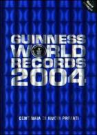 Guinness World Records 2004 edito da Mondadori