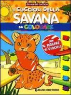 I cuccioli della savana da colorare di Marga Biazzi edito da Dami Editore