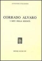 Corrado Alvaro. I miti della società di Antonio Palermo edito da Liguori