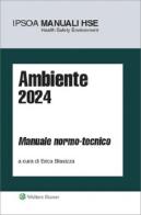 Ambiente 2024. Manuale normo-tecnico edito da IPSOA