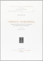 Nniccu Furcedda: farsa pastorale del XVIII secolo in vernacolo salentino di Girolamo Bax edito da Olschki