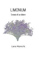 Limonium. Cronaca di un dolore di Lara Moncrìs edito da Youcanprint