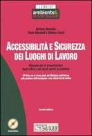 Accessibilità e sicurezza dei luoghi di lavoro. Con CD-ROM di Stefano Marsella, Paolo Mirabelli, Stefano Zanut edito da Il Sole 24 Ore
