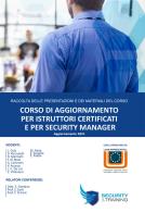 Corso di aggiornamento per istruttori certificati e per security manager (2021) di Luigi Cola edito da Universitalia