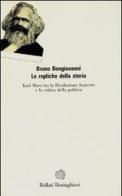 Le repliche della storia di Bruno Bongiovanni edito da Bollati Boringhieri