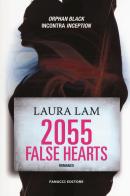 2055: false hearts di Laura Lam edito da Fanucci