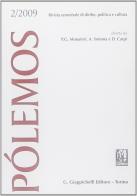 Pólemos. Rivista semestrale di diritto, politica e cultura (2009) vol.2 di Pier Giuseppe Monateri, Alessandro Somma, Daniela Carpi edito da Giappichelli