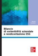 Bilancio di sostenibilità aziendale e rendicontazione ESG di Roberto Cerchione edito da McGraw-Hill Education