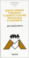 Nuovo minore forzante e quarto colore artificiale e forzante di Jeff Meckstroth edito da Ugo Mursia Editore