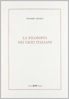 La filosofia nei licei italiani di Vittorio Telmon edito da CLUEB