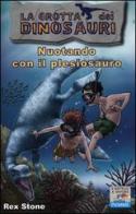 Nuotando con il plesiosauro di Rex Stone edito da Piemme