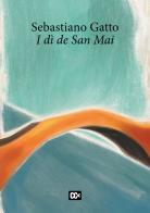 I dì de San Mai di Sebastiano Gatto edito da Edizioni della Meridiana