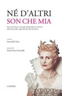 Né d'altri son che mia. Percorsi di ricerca e di analisi sulla produzione letteraria delle donne dalle origini alla Querelles des femmes edito da Carabba