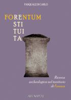 Forentum restituita. Ricerca archeologica nel territorio di Forenza di Pasquale Di Carlo edito da ABE