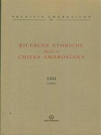 Ricerche storiche sulla Chiesa ambrosiana vol.23 edito da Centro Ambrosiano