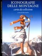 Iconografie delle montagne. Carta da collezione. Ediz. illustrata edito da Priuli & Verlucca