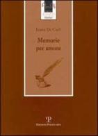 Memorie per amore di Ivana De Carli edito da Polistampa