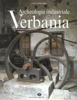 Archeologia industriale di Verbania. Il secolo d'oro dei cotonifici di Luca Frigerio edito da Alberti