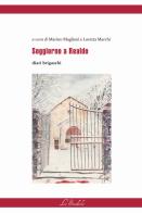Soggiorno a Realdo. Diari brigaschi edito da Lo Studiolo