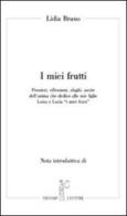 I miei frutti di Lidia Bruno edito da Nicomp Laboratorio Editoriale