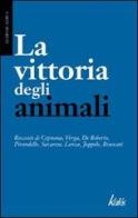 La vittoria degli animali edito da Edizioni d'arte Kalós