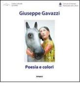Giuseppe Gavazzi. Poesia e colori edito da Settegiorni Editore