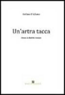 Un' artra tacca. Poesie in dialetto romano di Stefano D'Albano edito da Ass. Terre Sommerse