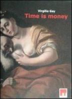 Time is money di Virgilio Gay edito da Fondazione Mida