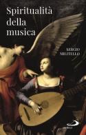 Spiritualità della musica di Sergio Militello edito da San Paolo Edizioni